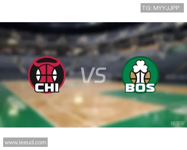 凯尔特人与公牛的精彩对决实时更新分析与战况回顾